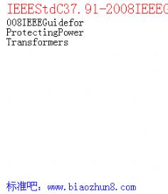 IEEEStdC37.91-2008IEEEGuideforProtectingPowerTransformers