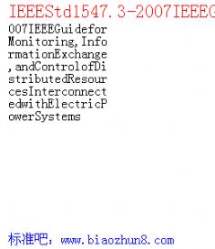 IEEEStd1547.3-2007IEEEGuideforMonitoring,InformationExchange,andControlofDistributedResourcesInterconnectedwithElectricPowerSystems
