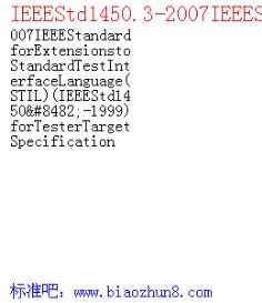 IEEEStd1450.3-2007IEEEStandardforExtensionstoStandardTestInterfaceLanguage STIL  IEEEStd1450™-1999 forTesterTargetSpecification