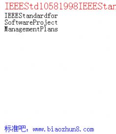 IEEEStd10581998IEEEStandardforSoftwareProjectManagementPlans
