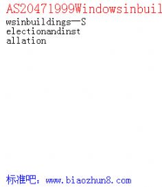 AS20471999WindowsinbuildingsSelectionandinstallation
