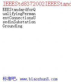 IEEEStd8372002IEEEStandardforQualifyingPermanentConnectionsUsedinSubstationGrounding