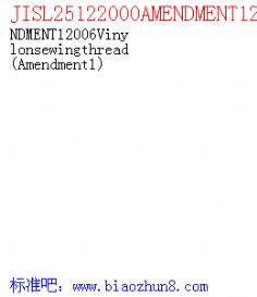 JISL25122000AMENDMENT12006Vinylonsewingthread Amendment1 