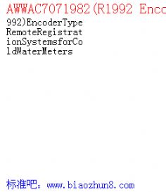 AWWAC7071982(R1992 EncoderTypeRemoteRegistrationSystemsforColdWaterMeters