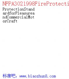 NFPA3021998FireProtectionStandardforPleasureandCommercialMotorCraft