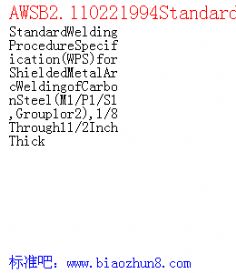 AWSB2.110221994StandardWeldingProcedureSpecification(WPS forShieldedMetalArcWeldingofCarbonSteel(M1/P1/S1,Group1or2 ,1/8Through11/2InchThick