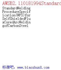 AWSB2.110181994StandardWeldingProcedureSpecification(WPS forSelfShieldedFluxCoredArcWeldingofCarbonSteel