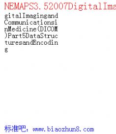 NEMAPS3.52007DigitalImagingandCommunicationsinMedicine(DICOM)Part5DataStructuresandEncoding