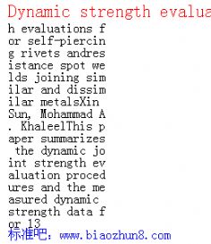 Dynamic strength evaluations for self-piercing rivets and resistance spot welds joining similar and dissimilar metals Xin Sun, Mohammad A. Khaleel