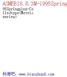 ASMEB18.8.3M-1995Springpins-Coiledtype Metricseries 