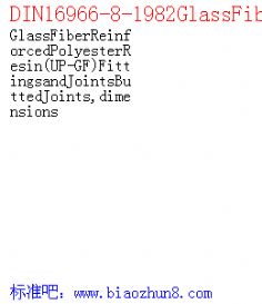 DIN16966-8-1982GlassFiberReinforcedPolyesterResin UP-GF FittingsandJointsButtedJoints,dimensions