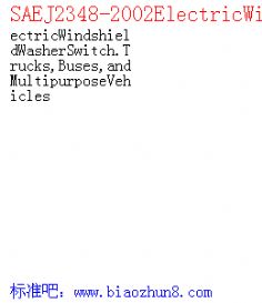 SAEJ2348-2002ElectricWindshieldWasherSwitch.Trucks,Buses,andMultipurposeVehicles