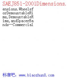 SAEJ851-2001Dimensions.WheelsforDemountableRims,DemountableRims,andSpacerBandsCommercial