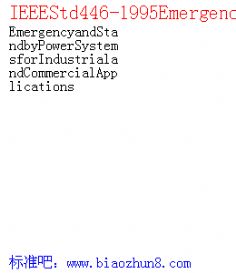 IEEEStd446-1995EmergencyandStandbyPowerSystemsforIndustrialandCommercialApplications